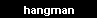 hangman