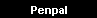Penpal