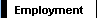 Employment
